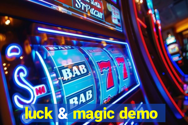 luck & magic demo